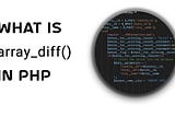 What is array_diff() function in php. | What is the use of array_diff() function | array_diff | array_diff() | array_diff function | compare two arrays in php | find the difference between two arrays in php