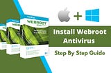 Install Webroot Antivirus