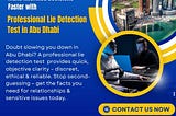 Make Informed Decisions Faster with a Professional Lie Detection Test in Abu Dhabi