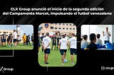 CLX Group anunció el inicio de la segunda edición del Campamento Marcet, impulsando el fútbol…