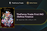 TheForce.Trade First INO Launchpad: Defina Finance Genesis NFT Sale