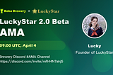 Brewery AMA with Founder of LuckyStar — Lucky