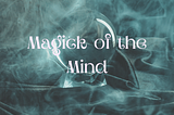 Mind Magick: Thoughts, Intentions, and the Energetics of Mental Space