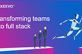 Transforming teams into full stack