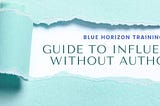 Guide to Influencing Without Authority