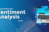 WHO BENEFITS FROM SENTIMENT ANALYSIS