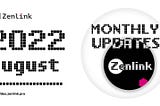 Zenlink Monthly Updates (August 2022)