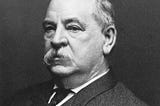 What The Country Needs Right Now Is The Next Grover Cleveland