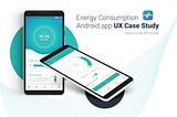 Energy Consumption app UX Case Study