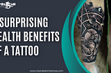 4 Surprising Health Benefits Of A Tattoo