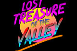 Lost Treasure Of The Valley: Debriefing