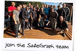 SafeGraph Vision and Values