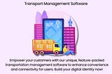 Key Metrics To Choose the Right Transport Management Software