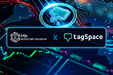 TAGSPACE PARTNERS WITH PSI BLOCKCHAIN SOLUTIONS TO BUILD A MARKETPLACE FOR MIXED REALITY DIGITAL…
