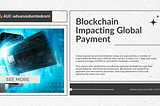 Blockchain Impacting Global Payment