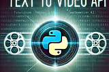 Text to Video API in Python — AI Video automation tutorial