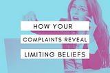 This Behavior Reveals Your Limiting Beliefs