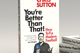 You’re Better Than That — Chris Sutton (A Review)