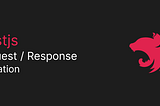 Nestjs Request/Response Validation