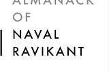 Book review “The Almanack of Naval Ravikant” by “Eric Jorgenson”