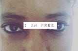 I AM FREE