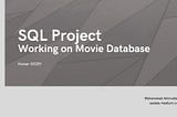 SQL Project — Working on Movie Database