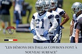 Dallas Cowboys : nouvelle saison, mêmes problèmes?