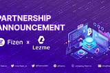 Fizen Joins Hands in A Partnership with Lezme