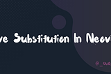 Live Substitution In Neovim