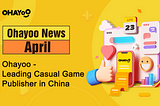 Ohayoo News — April 2021