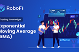 Trading Knowledge — How To Use Exponential Moving Average (EMA)