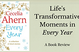 Cecelia Ahern’s Every Year celebrates life’s transformative moments