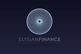 Elysian Finance & The Future Of Decentralized Finance