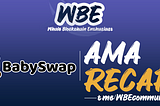 AMA RECAP — Whale Blockchain Enthusiast with BabySwap