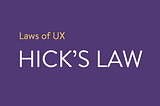 Laws of UX — Hicks Law