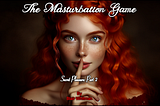 The Masturbation Game