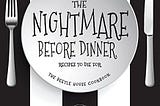 [EPUB] The Nightmare Before Dinner: Recipes to Die For: The Official Beetle House Cookbook BY Zach…