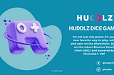 🚀 Introducing HuddlzDiceGame: A Revolutionary Blockchain Gaming Experience! 🎲