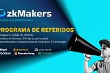 ¡Presentamos el Programa de Referidos de zkMakers!