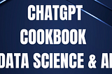 ChatGPT Prompt Book — Data Science