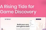 A Rising Tide for Game Discovery