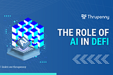 The Role of AI in DeFi