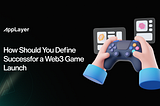 How Should You Define Success for a Web3 Game Launch?