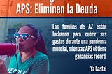 Eliminen la Deuda, APS!