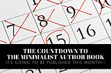 The Countdown to The Minimalist Author Book