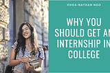 Why You Should Get an Internship in College