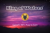 King Of Wolves infrastructure enables users to create, purchase, sell and collect NFTs.