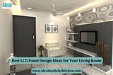 Best LCD Panel Design Ideas for Your Living Room