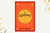 3 Secret Life Lessons From ‘The Alchemist’