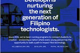 Support us as we nurture the next generation of Filipino technologists for humanity, first